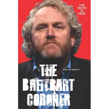 The Breitbart Coroner: A True Crime Tale of a Los Angeles Coroner's Tech and his connection to Andrew Breitbart