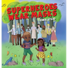 Superheroes Wear Masks: A picture book to help kids with social distancing and covid anxiety