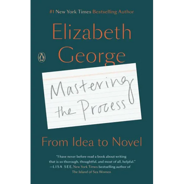 Mastering the Process: From Idea to Novel