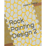 Rock Painting Design 2: Craft & Hobbies book