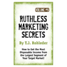Ruthless Marketing Secrets, Vol. 5