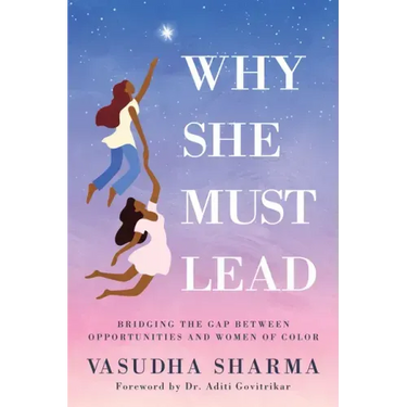 Why She Must Lead: Bridging the Gap Between Women of Color and Opportunities