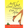 And She Lived Happily Ever After: Finding Fulfillment as a Single Woman