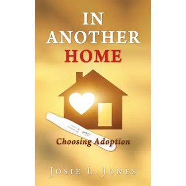 In Another Home: Choosing Adoption