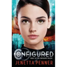 Configured: Book #1 in The Configured Trilogy