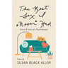The Best Sex I Never Had: Secrets & Solace of a Psychotherapist