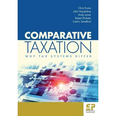 Comparative Taxation: Why Tax Systems Differ: