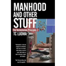 The Testosterone Principles 2: Manhood and Other Stuff
