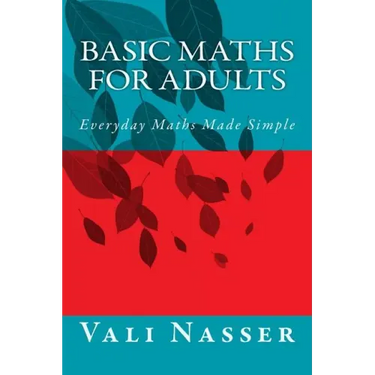 Basic Maths for Adults: Everyday Maths Made Simple