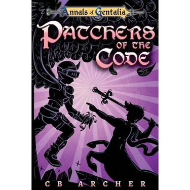 Patchers of the Code: Book Three of the Anders' Quest Series