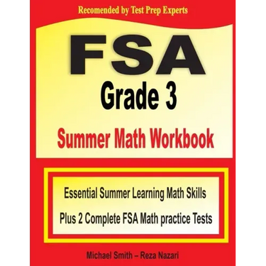 FSA Grade 3 Summer Math Workbook: Essential Summer Learning Math Skills plus Two Complete FSA Math Practice Tests