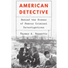 American Detective: Behind the Scenes of Famous Criminal Investigations