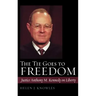 The Tie Goes to Freedom: Justice Anthony M. Kennedy on Liberty