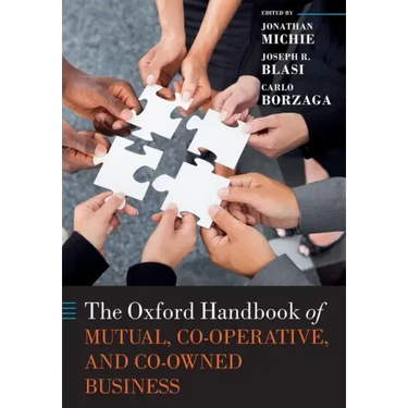 The Oxford Handbook of Mutual, Co-Operative & Co-Owned Business
