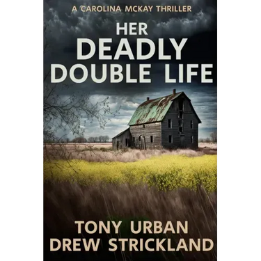 Her Deadly Double Life: A gripping psychological crime thriller with a jaw dropping twist