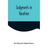 Judgments in Vacation