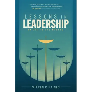 Lessons in Leadership: An Art In The Making