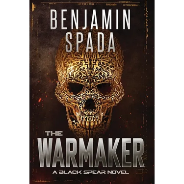 The Warmaker: A Black Spear Novel