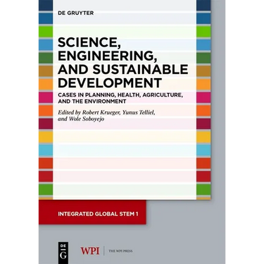 Science, Engineering, and Sustainable Development: Cases in Planning, Health, Agriculture, and the Environment