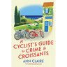 A Cyclist's Guide to Crime & Croissants