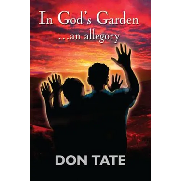 In God's Garden: ...an allegory