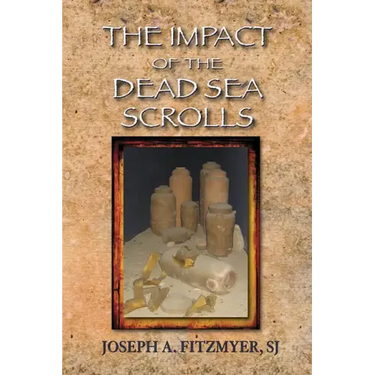 The Impact of the Dead Sea Scrolls