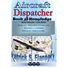 Aircraft Dispatcher: Book of knowledge