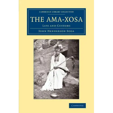 The Ama-Xosa: Life and Customs