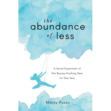The Abundance of Less: A Social Experiment of Not Buying Anything New for One Year