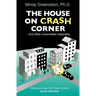 The House on Crash Corner