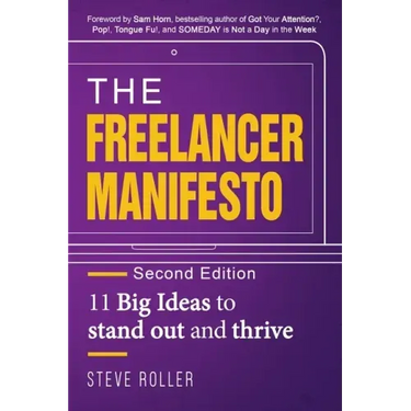 The Freelancer Manifesto Second Edition: 11 Big Ideas to stand out and thrive