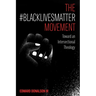 The #BlackLivesMatter Movement