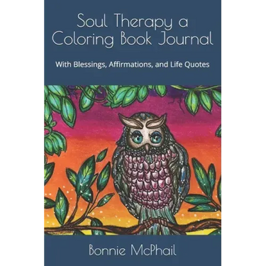Soul Therapy a Coloring Book Journal: With Blessings, Affirmations, and Life Quotes