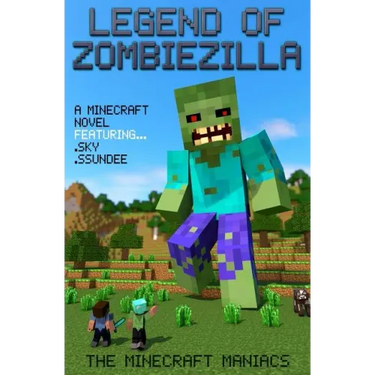 Legend of ZombieZilla: A Minecraft Novel Ft Sky and SSundee