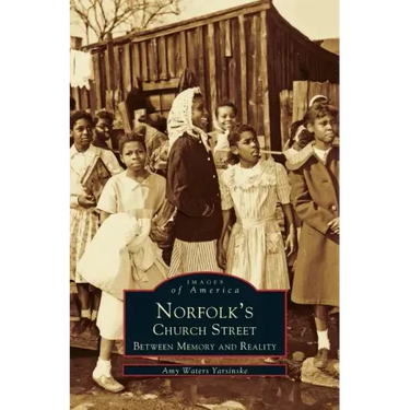 Norfolk's Church Street: Between Memory and Reality