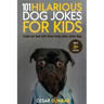 101 Hilarious Dog Jokes For Kids: Laugh Out Loud With These Funny Jokes About Dogs (WITH 30+ PICTURES)!