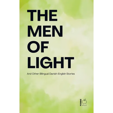 The Men of Light And Other Bilingual Danish-English Stories
