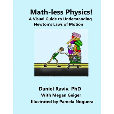 Math-Less Physics: A Visual Guide to Understanding Newton's Laws of Motion