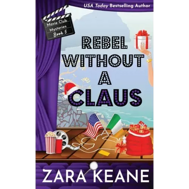 Rebel without a Claus (Movie Club Mysteries, Book 5)