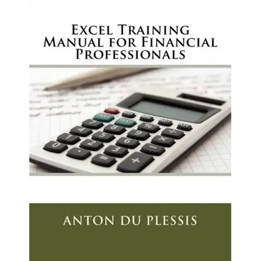 Excel Training Manual for Financial Professionals