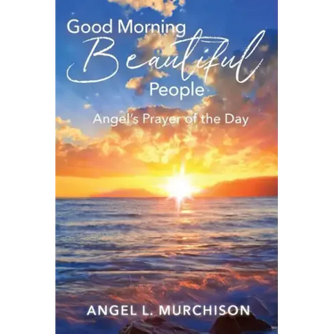 Good Morning Beautiful People: Angel's Prayer of the Day