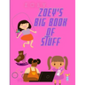 Zoey's Big Book of Stuff