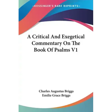 A Critical And Exegetical Commentary On The Book Of Psalms V1