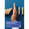 Information Security and Employee Behaviour: How to Reduce Risk Through Employee Education, Training and Awareness