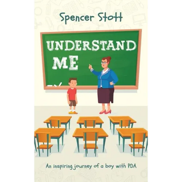 Understand Me: An inspiring journey of a boy with PDA
