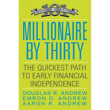 Millionaire by Thirty: The Quickest Path to Early Financial Independence