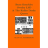 Brass Knuckles Owsley LSD & The Roller Derby Queen