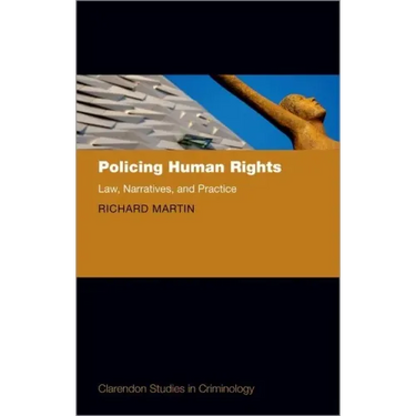Policing Human Rights: Law, Narratives, and Practice