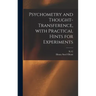 Psychometry and Thought-transference, With Practical Hints for Experiments