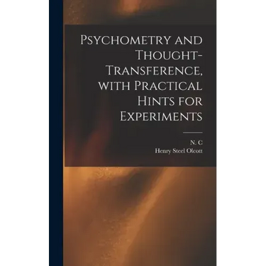 Psychometry and Thought-transference, With Practical Hints for Experiments
